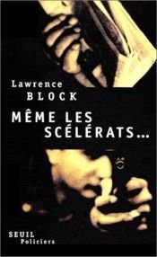 book cover of Même les scélérats by Lawrence Block
