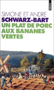 book cover of Un plat de porc aux bananes vertes by André Schwarz-Bart