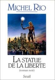 book cover of La Estatua de la Libertad by Michel Rio
