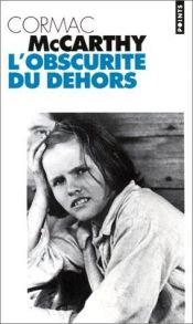 book cover of Obscurite du dehors (l') by Cormac McCarthy