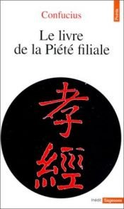 book cover of LE LIVRE DE LA PIETE FILIALE by Confucius