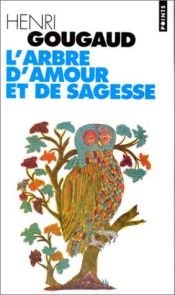 book cover of L'arbre d'amour et de sagesse by Henri Gougaud