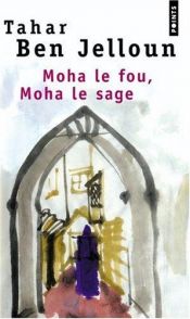 book cover of Moha de gek, Moha de wĳze by Tahar Ben Jelloun