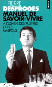 book cover of Manuel de savoir-vivre à l'usage des rustres et des malpolis by Pierre Desproges
