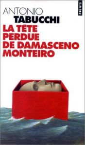 book cover of La tete perdue de Damasceno Monteiro by Antonio Tabucchi