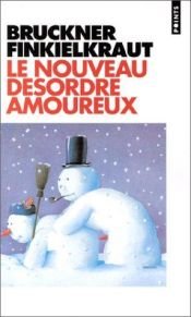 book cover of Nouveau désordre amoureux (le) by Pascal Bruckner