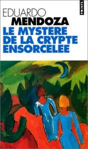 book cover of Mystere de la crypte ensorcelee (le) by Eduardo Mendoza
