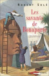 book cover of Savants de Bonaparte (les) by Robert Solé