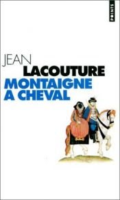 book cover of Montaigne à cheval by Jean Lacouture