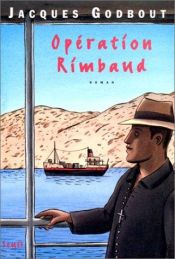 book cover of Opération Rimbaud by Jacques Godbout