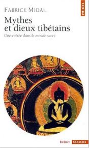 book cover of Mythes et dieux tibetains, une entree dans le monde sacre by Fabrice Midal