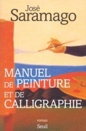 book cover of Manuel de peinture et de calligraphie by José Saramago