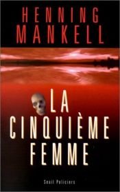 book cover of La Cinquième femme by Henning Mankell