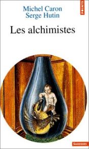 book cover of The alchemists by Michel Caron