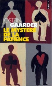 book cover of Mystere de la patience (le) by Jostein Gaarder
