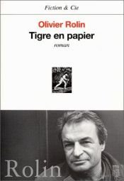 book cover of Tigre en papier by Olivier Rolin