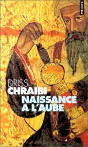 book cover of Nascita all'alba by Driss Chraïbi