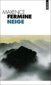 book cover of Neige (Points) by Maxence Fermine