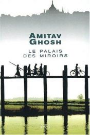book cover of Le Palais des miroirs by Amitav Ghosh
