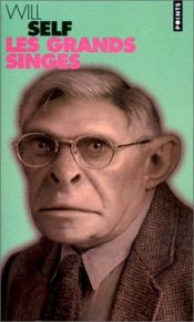 book cover of Les Grands Singes by Will Self