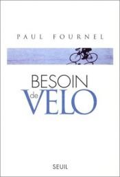 book cover of Besoin de vélo by Paul Fournel