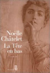 book cover of La Tête en bas by Noëlle Châtelet
