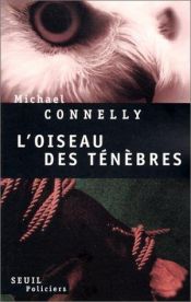 book cover of L'Oiseau des ténèbres by Michael Connelly