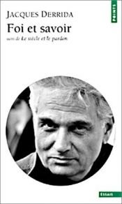 book cover of Foi et savoir : les deux sources de la "religion" aux limites de la simple raison by Jacques Derrida