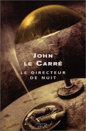 book cover of Le Directeur de nuit by John le Carré