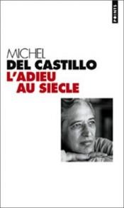 book cover of L'adieu au siecle by Michel del Castillo