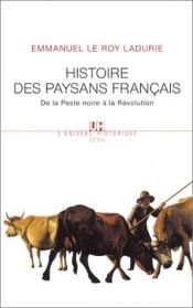 book cover of Histoire des paysans Français : De la peste noire à la révolution by Emmanuel Le Roy Ladurie