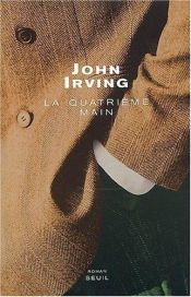 book cover of La Quatrième Main by John Irving