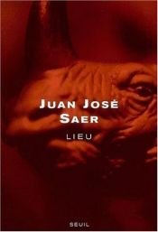 book cover of Lieu by Juan José Saer