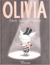 book cover of Olivia Fait Son Cirque by Ian Falconer