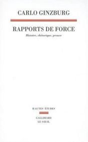 book cover of Rapports de force : Histoire, rhétorique, preuve by Carlo Ginzburg