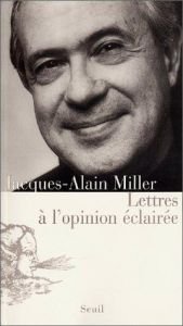 book cover of Lettres à l'opinion éclairée by Jacques-Alain Miller