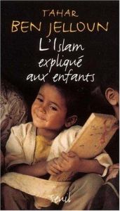 book cover of L'Islam Explique Aux Enfants by Tahar Ben Jelloun