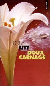 book cover of Doux carnage by Toby Litt