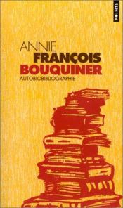 book cover of Bouquiner : autobiobibliographie by Annie François