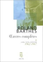 book cover of ÂŒuvres complètes, tome 2 : Livres, textes, entretiens, 1962-1967 by Roland Barthes