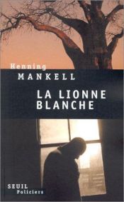 book cover of La Lionne blanche by Henning Mankell