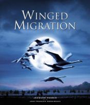 book cover of WInged Migration by Jacques Perrin|Jean-François Mongibeaux
