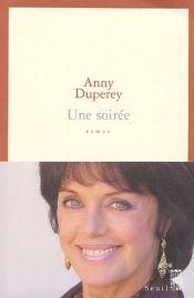 book cover of Une soirée by Anny Duperey