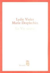 book cover of La Vie sauve by Marie Desplechin