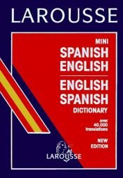 book cover of Larousse Mini Spanish-English English-Spanish Dictionary by Joaquin Blasco