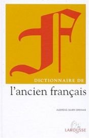 book cover of Dictionnaire de l'Ancien Français by Algirdas Julien Greimas