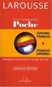 book cover of Larousse Dictionnaire Espagnol - Francais - Francais - Espagnol (Poche) by Editors of Larousse