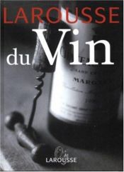 book cover of Larousse du vin by Editors of Larousse