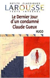 book cover of Le Dernier Jour d'un condamné ; Claude Gueux by Βικτόρ Ουγκώ