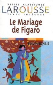 book cover of Le Mariage de Figaro (Petits Classiques) by Editors of Larousse